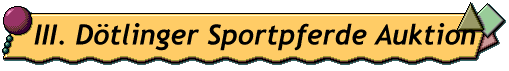 III. D�tlinger Sportpferde Auktion